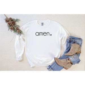 Amen Jesus Christian Sweatshirt